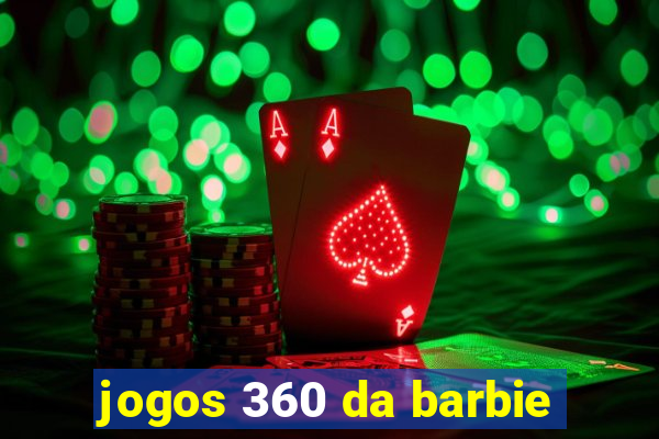 jogos 360 da barbie