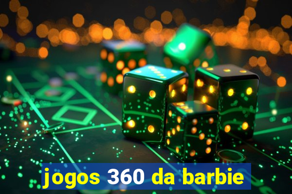 jogos 360 da barbie