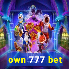 own 777 bet