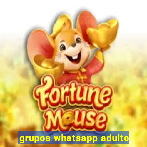 grupos whatsapp adulto