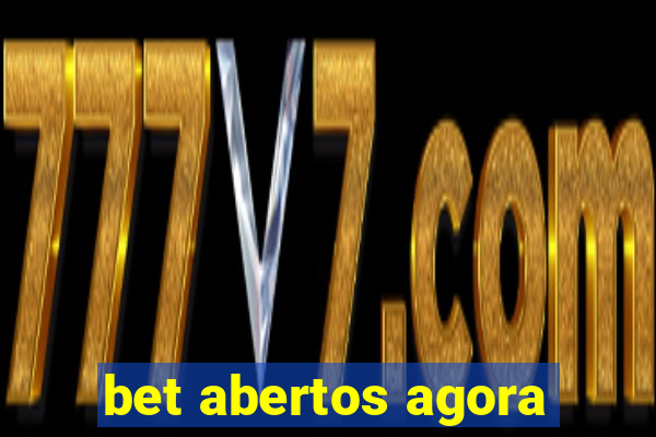 bet abertos agora