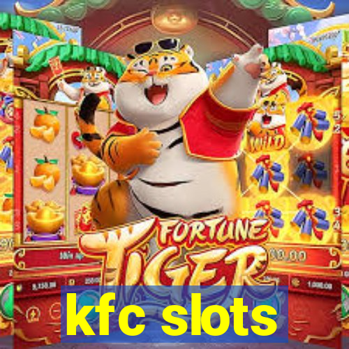 kfc slots