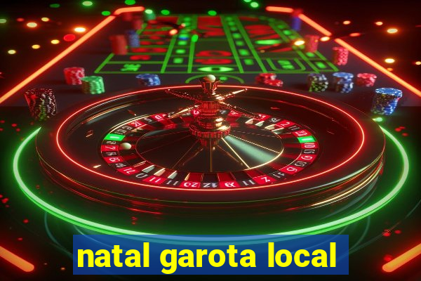 natal garota local