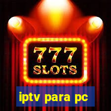 iptv para pc