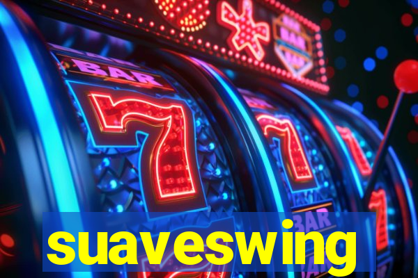 suaveswing