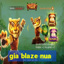 gia blaze nua