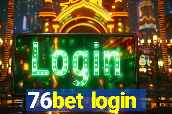 76bet login