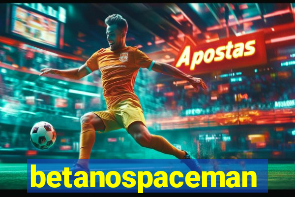 betanospaceman