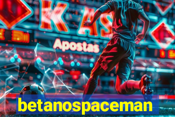 betanospaceman