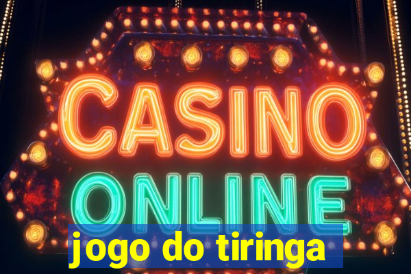 jogo do tiringa