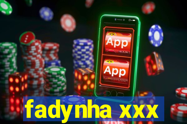 fadynha xxx