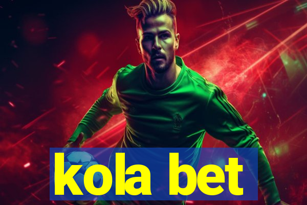 kola bet