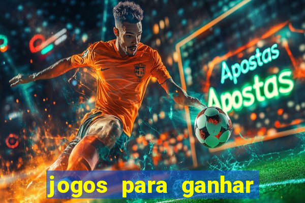 jogos para ganhar dinheiro sem precisar depositar