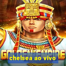 chelsea ao vivo