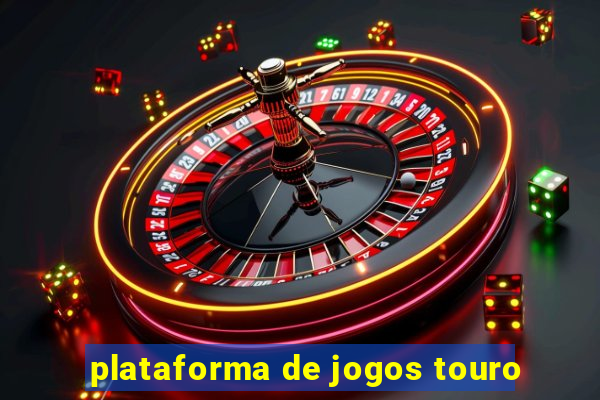 plataforma de jogos touro