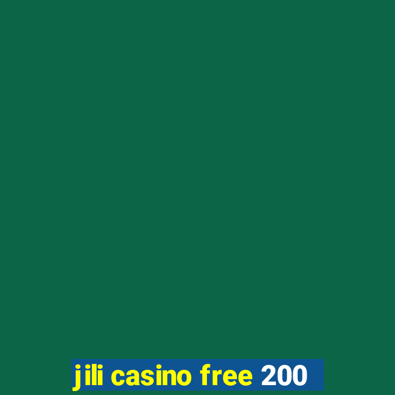 jili casino free 200