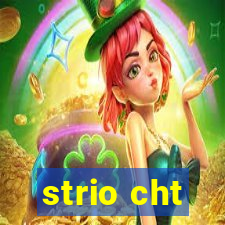 strio cht