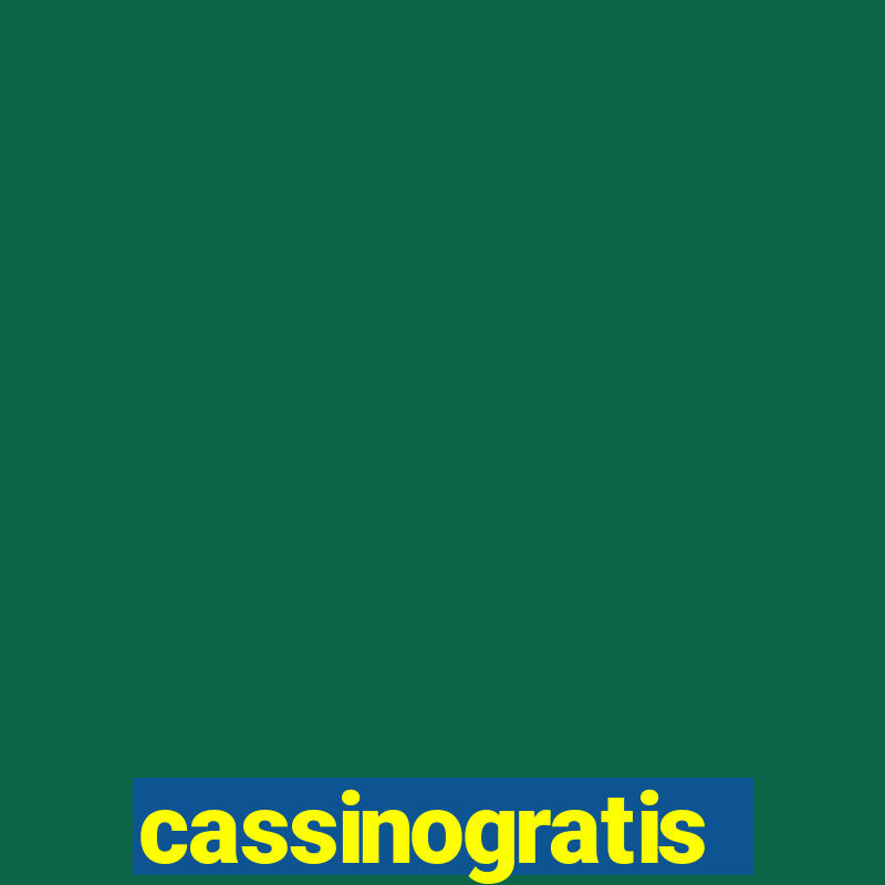 cassinogratis