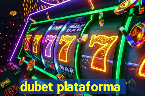 dubet plataforma