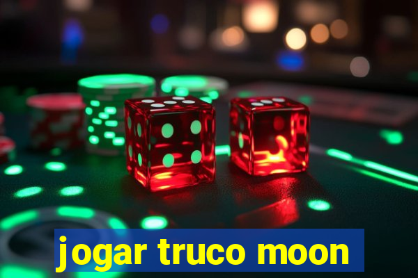 jogar truco moon