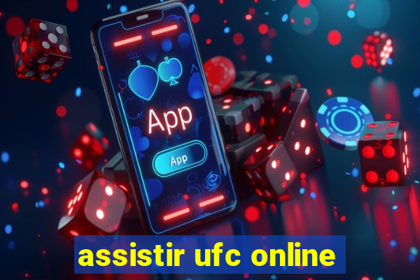 assistir ufc online