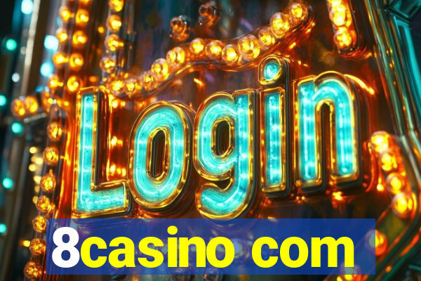 8casino com