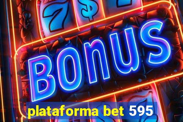 plataforma bet 595