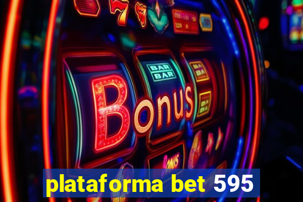 plataforma bet 595