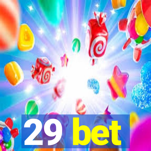 29 bet