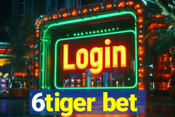 6tiger bet