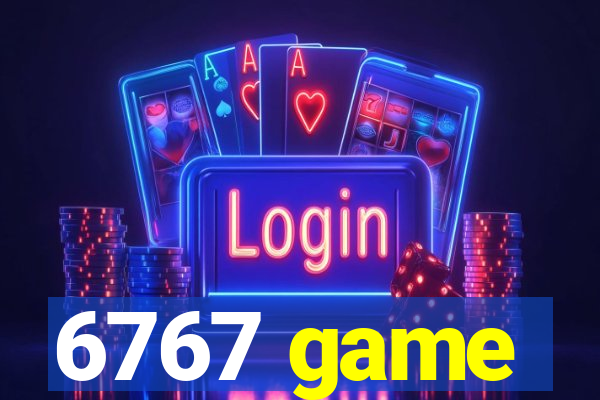 6767 game