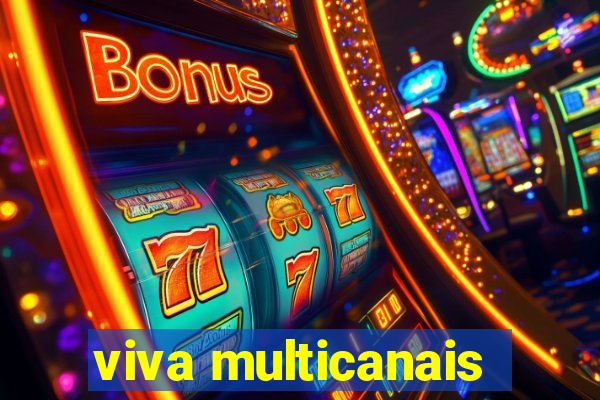 viva multicanais