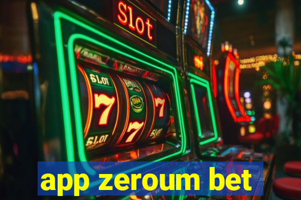 app zeroum bet