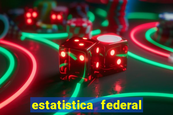 estatistica federal jogo do bicho