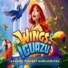 assistir futebol multimarcas