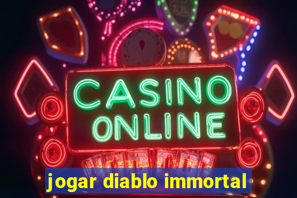 jogar diablo immortal