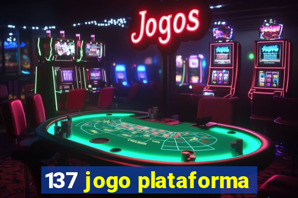 137 jogo plataforma