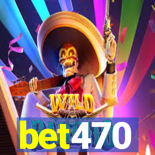 bet470