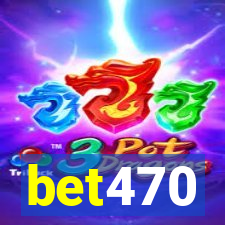 bet470