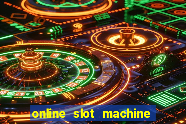 online slot machine games real money