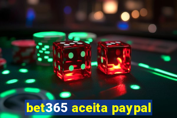 bet365 aceita paypal