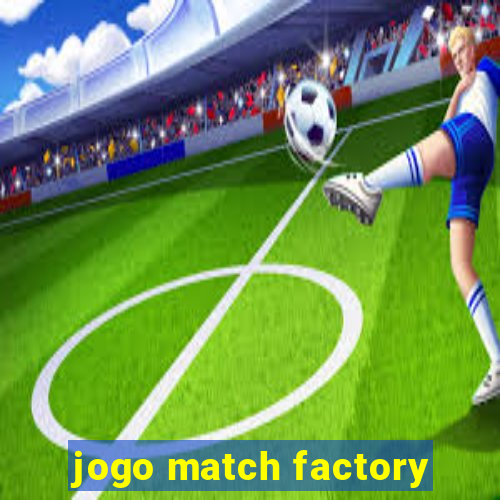 jogo match factory