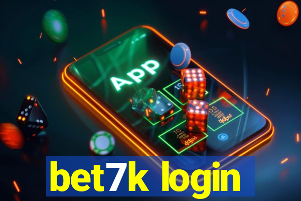 bet7k login