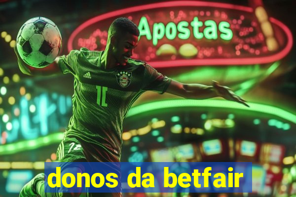 donos da betfair