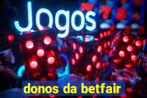 donos da betfair