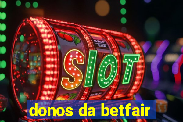 donos da betfair