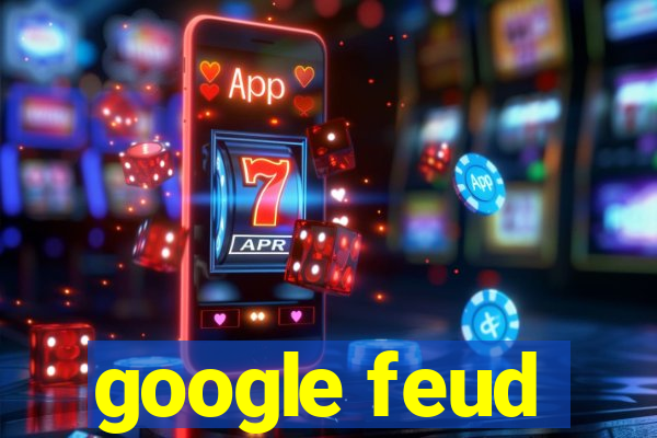 google feud