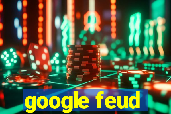 google feud