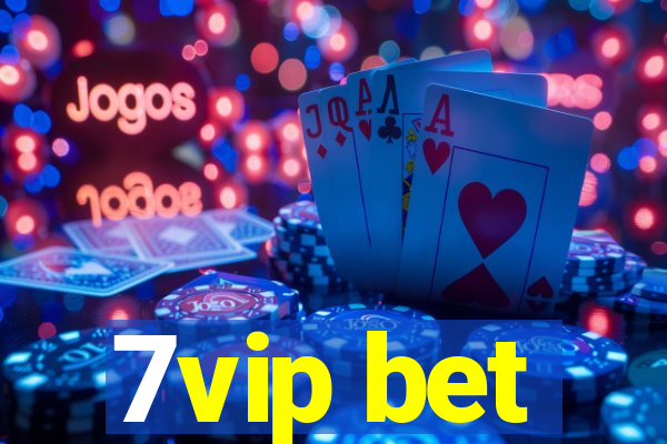 7vip bet