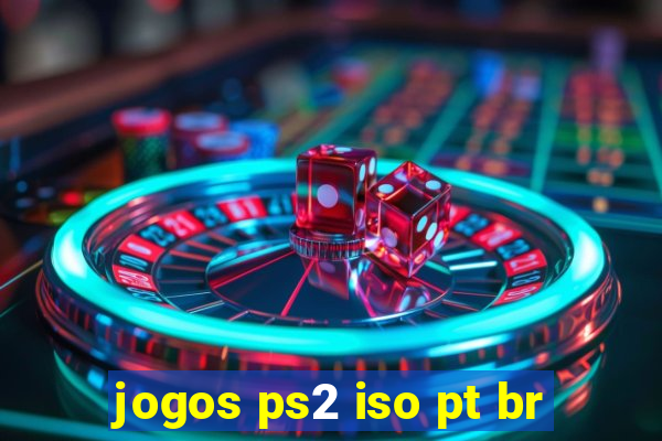 jogos ps2 iso pt br